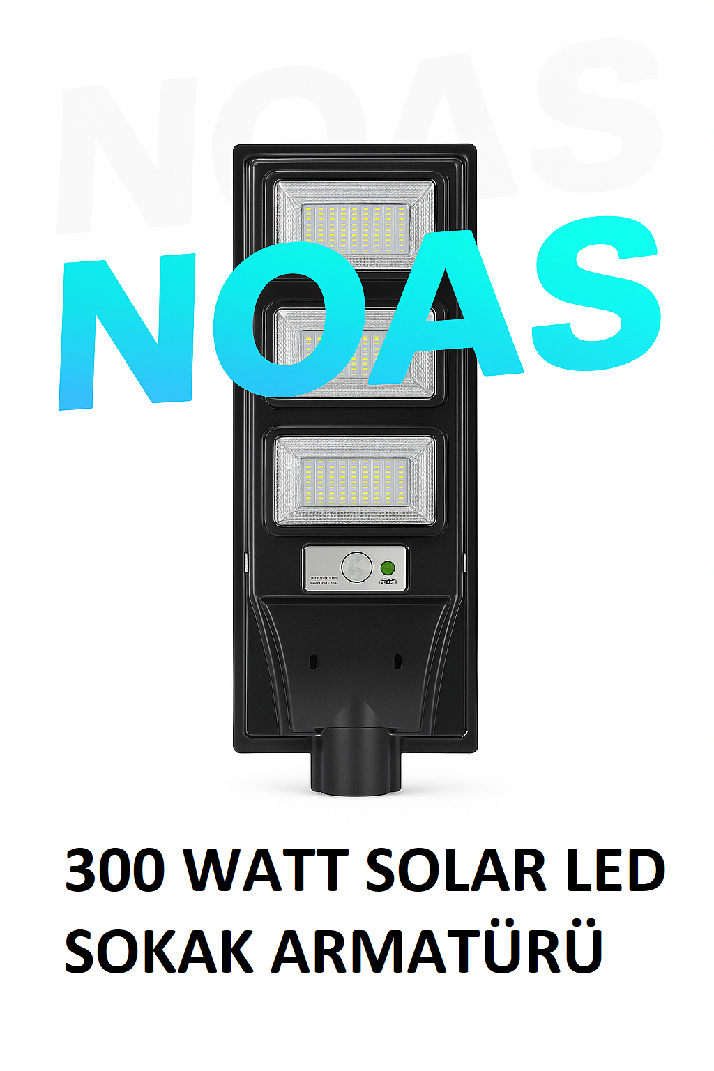 NOAS 300 Watt güneş enerjili LED solar sokak aydınlatma armatürü – yüksek güçlü paneli, geniş açılı LED çipleri ve uzun ömürlü LiFePO₄ bataryasıyla gece boyunca kesintisiz aydınlatma sağlar.