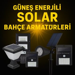 GÜNEŞ ENERJİLİ SOLAR ARMATÜRLER