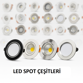 LED SPOT ÇEŞİTLERİ