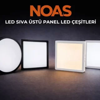 NOAS SIVA ÜSTÜ PANEL LED ÇEŞİTLERİ